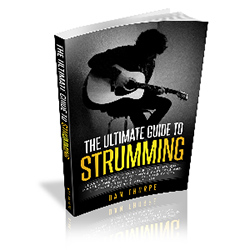 The Ultimate Guide to Strumming